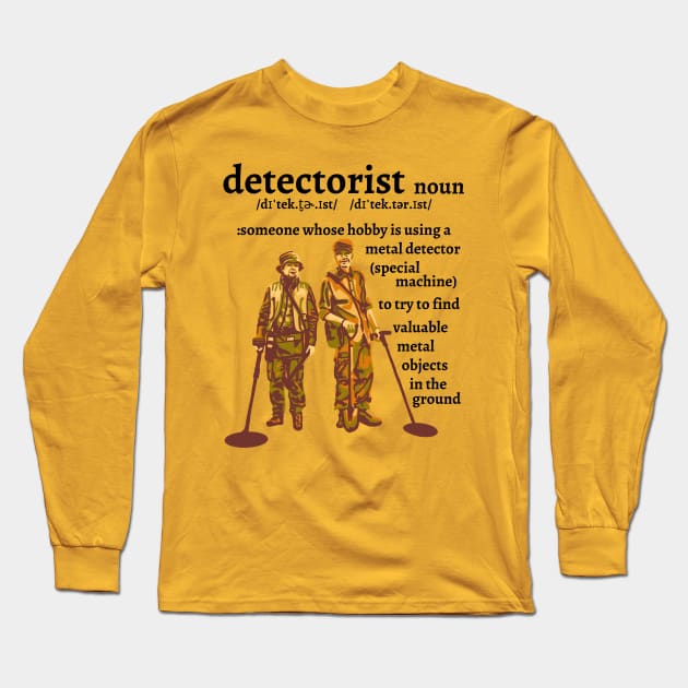 Detectorist Definition Long Sleeve T-Shirt by Slightly Unhinged